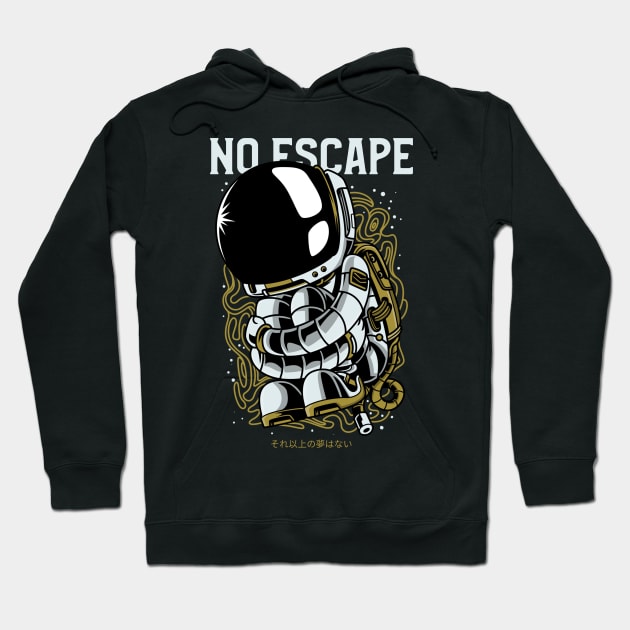 no escape in space Hoodie by WOAT